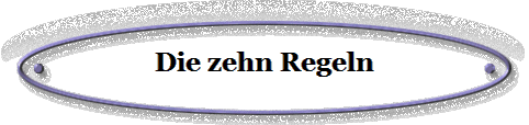 Die zehn Regeln